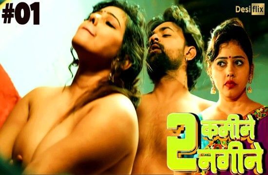 2 Kamine 2 Nagine 2024 Season 1 Episode 1 Desiflix Hindi Hot Web Series