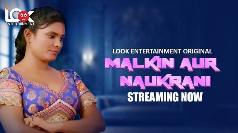 Malkin Aur Naukarani 2024 S01 Ep01 LookEntertainment Hindi Hot WebSeries