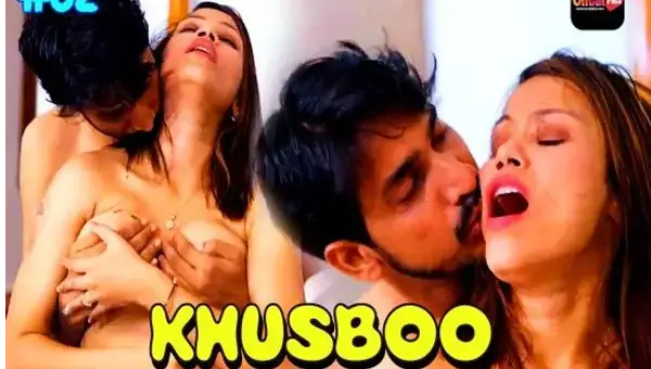 Khushboo 2024 S01 Ep02 UncutPlus Hindi Hot Web Series