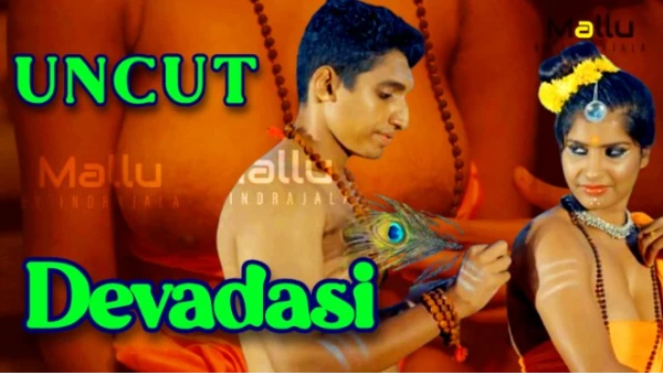Devadasi 2024 Indrajala Hindi Hot Short Film