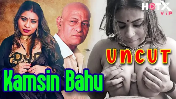 Kamsin Bahu 2024 HotX Hindi Hot Short Film