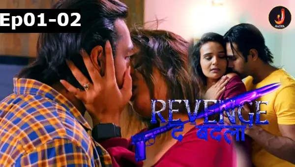 Revenge the Badla 2024 S01 Ep01-02 Jalva Hindi Hot WebSeries