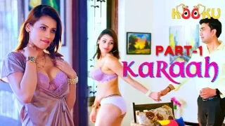 Karaah 2024 S01 Ep01 Kooku Hindi Hot Web Series