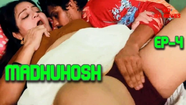 Madhuhosh 2024 S01 Ep04 Ibamovies Hindi Hot WebSeries