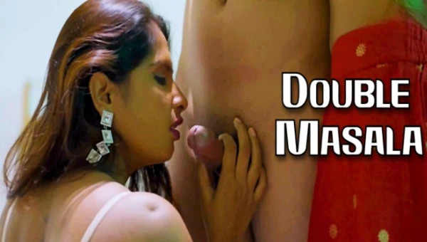 Double Masala 2025 MoodX Hindi Hot Short Film